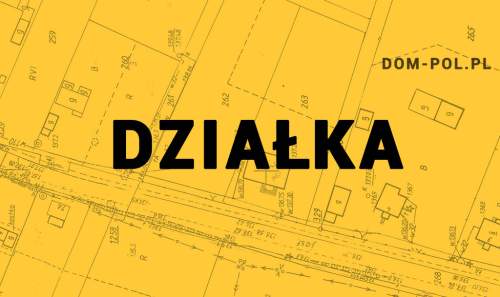 ATRAKCYJNA DZIAŁKA BUDOWLANA