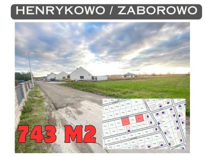 743m2 - atrakcyjne działki - Henrykowo / Zaborowo