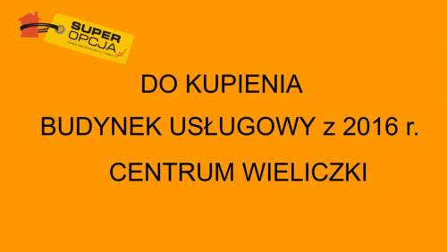 Okazja budynek do kupienia - centrum Wieliczki