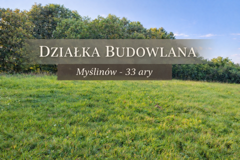 Piękna działka budowlana Myślinów 33 ary blisko Jawora