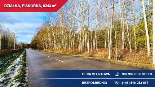 Atrakcyjna działka przy lesie z doskonałym dojazdem 8243 m Pi
