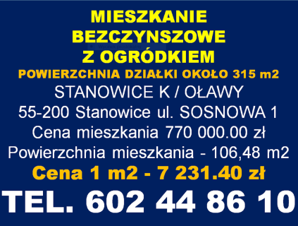 MIESZKANIE Z OGRÓDKIEM STANOWICE K / OŁAWY