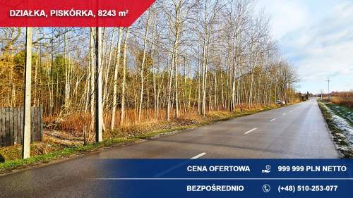 Atrakcyjna działka przy lesie z doskonałym dojazdem 8243 m Pi