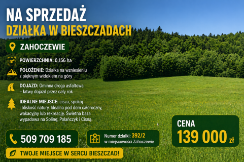 Działka budowlana rekreacyjna w bieszczadach- Zahoczewie
