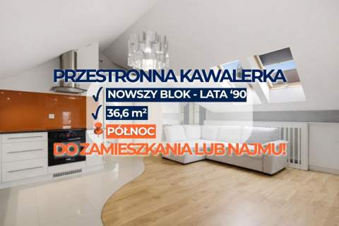    Przestronna kawalerka   Blok z lat 90   Północ   