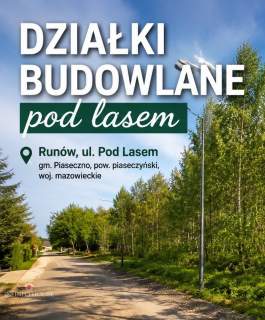 1200 m2 Działki budowlane pod lasem Runów