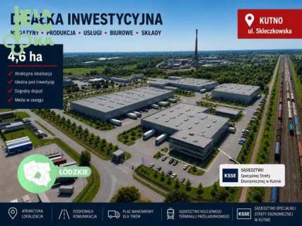Działka inwestycyjna pow. 4,6 ha Kutno Sklęczkowska przy DK92