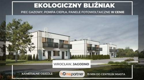 Energooszczędny BLIŹNIAK z ogródkiem - Jagodno 