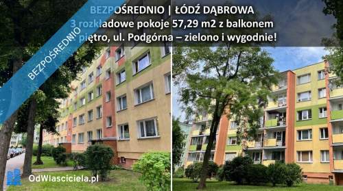 BEZPOŚREDNIO Rozkładowe 3 pokoje na 1. piętrze Łódź Dąbrowa