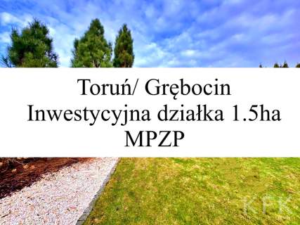 Działka inwestycyjna Toruń/ Grębocin