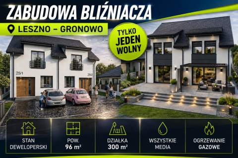 tylko jeden wolny - bliźniak w LESZNIE - dzielnica Gronowo
