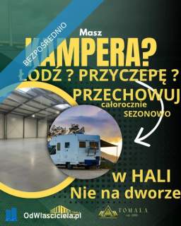 HALE ZIMOWANIE PRZECHOWYWANIE Kamperów Łodzi i wiele innych