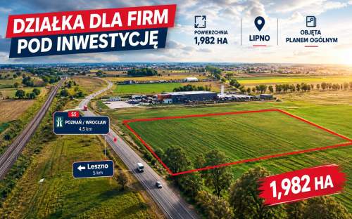 LIPNO -przy głównej drodze DK5 -pow. 1,982ha -GRUNT DLA FIRM