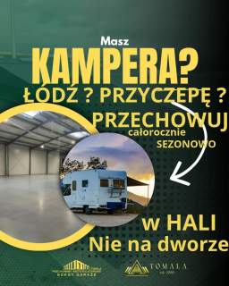 HALE ZIMOWANIE PRZECHOWYWANIE Kamperów Łodzi i nie tylko