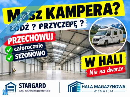 HALE ZIMOWANIE PRZECHOWYWANIE Kamperów Łodzi i wiele innych