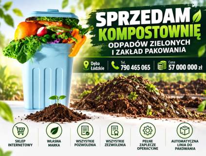Sprzedam kompostownię odpadów i zakład pakowania