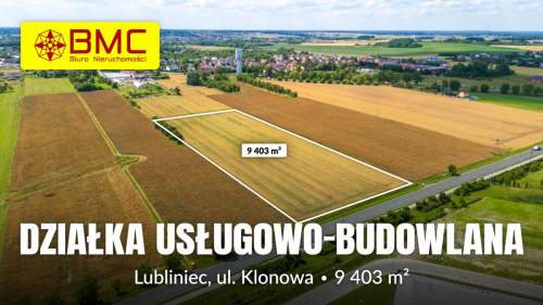 Działka usługowo budowlana Lubliniec 9403m2